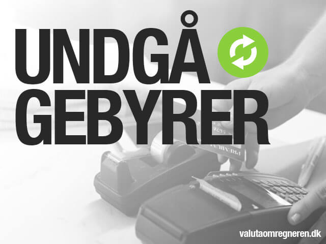 Undgå gebyrer i udlandet